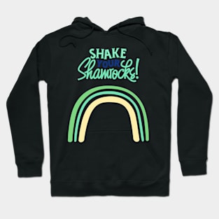Shake your shamrocks Hoodie